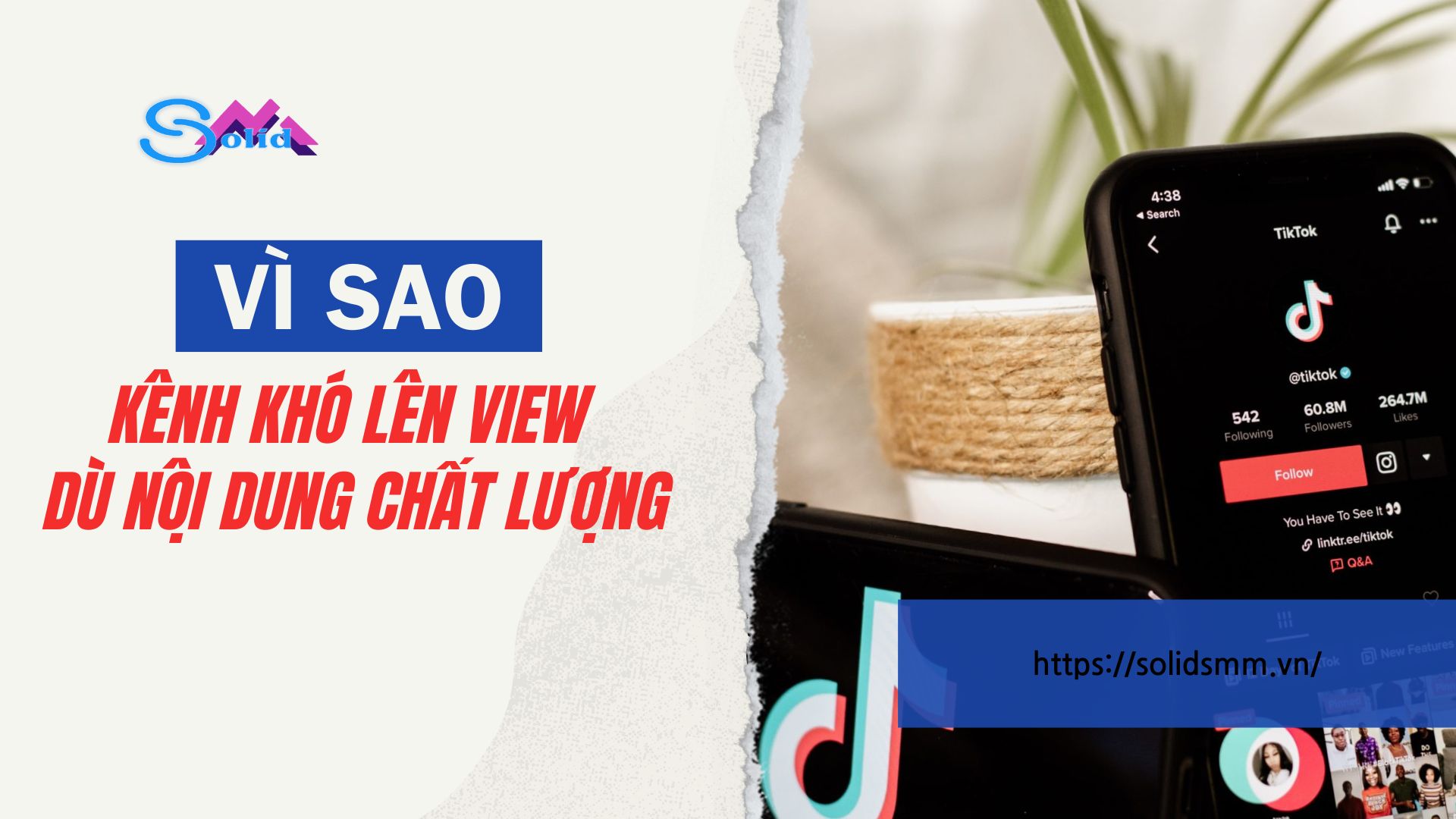 Vì sao kênh khó lên view dù nội dung chất lượng